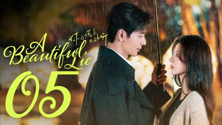 EP 5 | A Beautiful Lie (2O24)[EngSub]