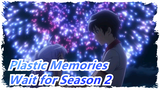 [Plastic Memories] Wait for Season 2