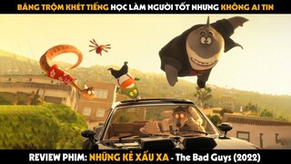 QUÁI VẬT REVIEW PHIM: NHỮNG KẺ XẤU XA | THE BAD GUYS