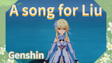 A song for Liu