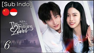 The Future Lover (2025) – Eps. 06 [Sub Indo]