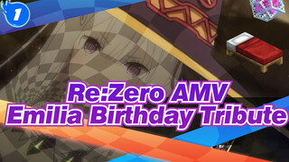 [Re:Zero AMV] Emilia Birthday Tribute_1