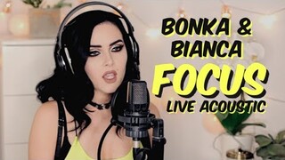 Bonka & Bianca - Focus (Live Acoustic)