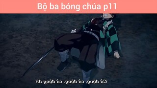 Bộ ba bóng chúa p11