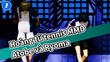 [Hoàng tử tennis MMD] Atobe và Ryoma: Rather Be_1