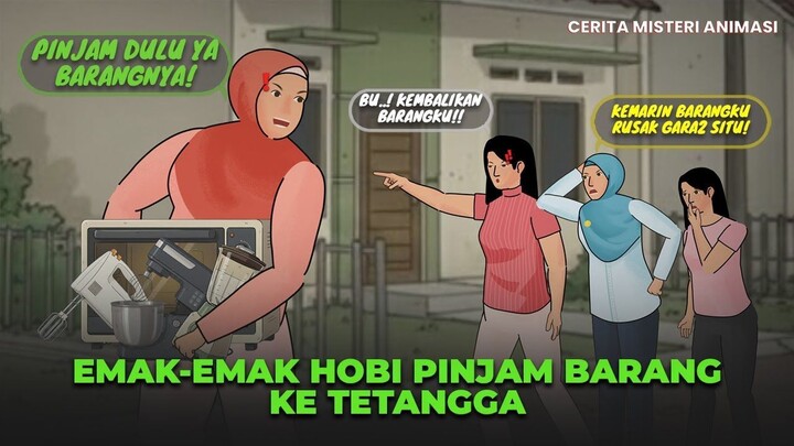 EMAK2 HOBI PINJAM BARANG KE TETANGGA , GA DIKEMBALIKAN! - DRAMA ANIMASI