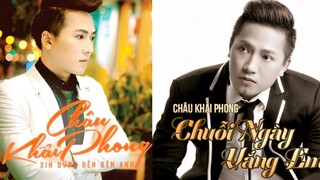 ALBUM XIN ĐỪNG ĐẾN BÊN ANH - CHUỖI NGÀY VẮNG EM (VOL 5 - FULL) | CHÂU KHẢI PHONG | MUSIC VIDEO