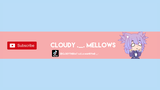Cloudy ._. Mellows Live Stream