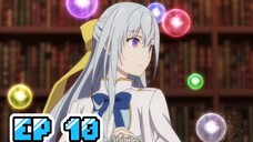 The Magical Revolution of the Reincarnated Princess and the Genius Young Lady Episode 10