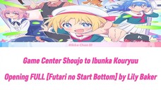 Game Center Shoujo to Ibunka Kouryuu (opening song)