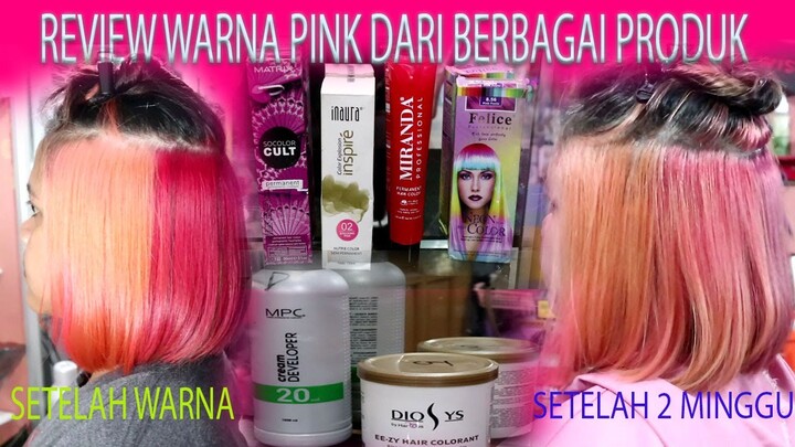 Review Warna Pink dari beberapa produk dan review setelah 2 minggu.