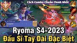 Ryoma S4-2023 Liên Quân Mobile | Cách Chơi, Lên Đồ, Phù Hiệu, Bảng Ngọc Cho Ryoma S4 2023 Đi Top
