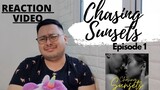 [Proceed with Caution!] Chasing Sunsets Episode 1 Reaction Video
