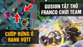 MLBB | CÁCH CƯỚP RỪNG RANK VQTT: GUSION TẮT THỞ, BỊ FRANCO CHỬI CẢ GAME | Tốp Mỡ