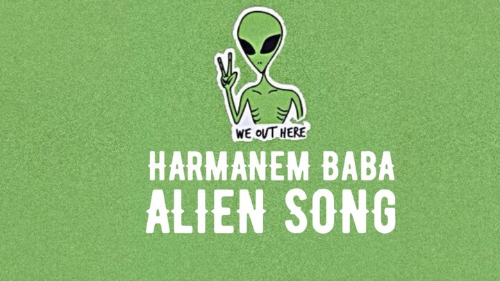 Harmanem baba, Viral Alien Turkish Song | Lyrics |  Lyrical Video
