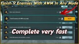 Finish 9 Enemies With AWM In Any Mode