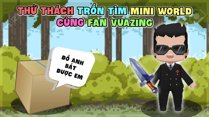 MINI WORLD || VUAZING THỬ THÁCH TRỐN TÌM TRONG MINI WORLD CÙNG CÁC BẠN FAN TRONG DISCORD!!