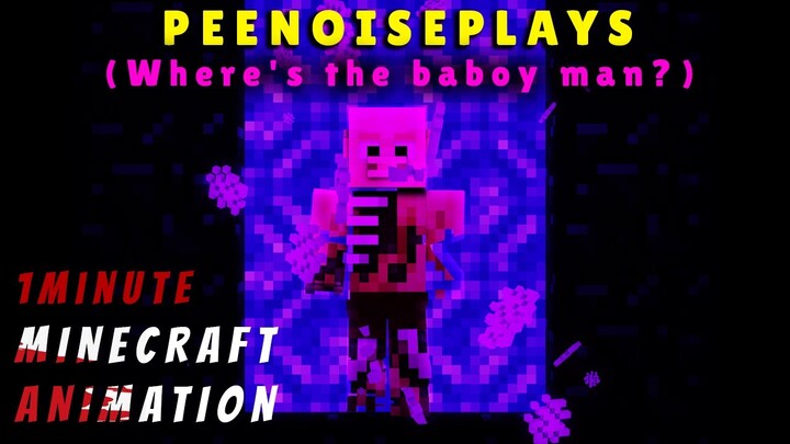 Peenoise Minecraft Animation (Where's the baboy man?) Part 2