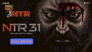 NTR 31 | NEW ACTION MOVIE | HINDI DUBBED | JUNIOR NTR | Movies Hub 24