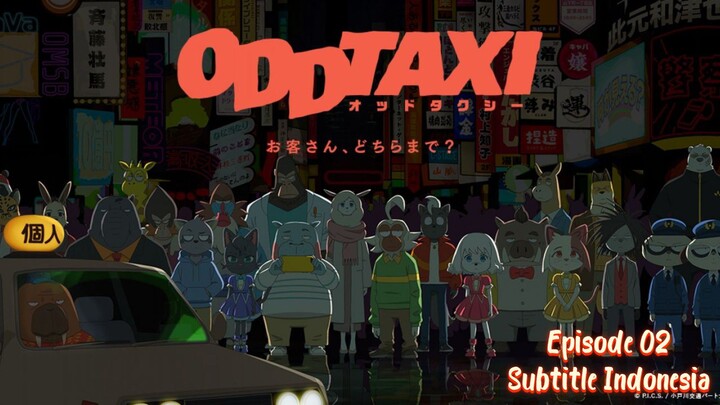 Odd Taxi Episode 02- Subtitle Indonesia