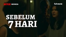 sebelum 7 hari full movie 2025