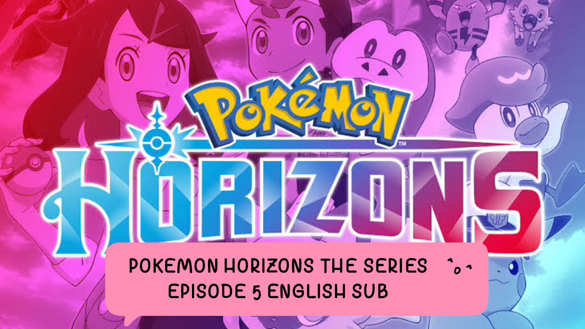 pokémon horizontes ep 1 online