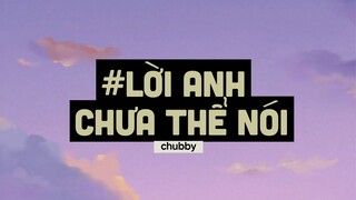 Chờ Đợi Bao Lâu Anh Không Nói Ra Nghe Trong Lòng Ôi Sao Xót Xa - Lời Anh Chưa Thể Nói - Chubby