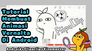 Tutorial Animasi Seperti Vernalta [Only Flipaclip+Kinemaster+Android] | Animasi Erika Liy (Lengkap!)