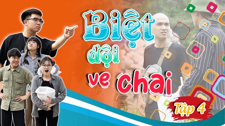 Biệt Đội Ve Chai - Tập 4 | Địa Bàn Này Là Của Tao | Matcha Media | Hường Matcha