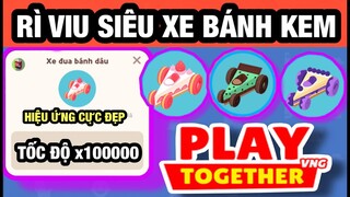 Play Together | Review Siêu Xe Bánh Kem