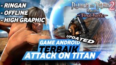 HIGH GRAPHICS!! AOT ANDROID TERBAIK SEPANJANG MASA!!