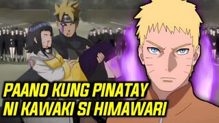 ANO ANG MASAMANG GAGAWIN NI NARUTO KAY KAWAKI KUNG PINATAY NITO SI HIMAWARI