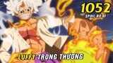 [ Rò rỉ thông tin One Piece 1052 ] Tình trạng Luffy gặp nguy hiểm sau trận chiến với Kaido ?