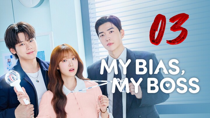 Ep03 : My Bias Boss [2026] eng sub