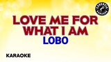Love Me For What I Am (Karaoke) - Lobo