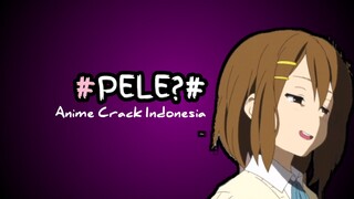 pele ? - anime crack Indonesia