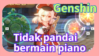 Tidak pandai bermain piano