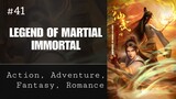 Legend of Martial Immortal Episode 41 [Subtitle Indonesia]