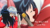 Inuyasha, Kagome & Moroha AMV [Yashahime season 2] -  The Way I Still Love You