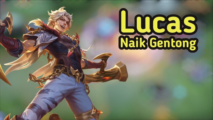 Lucas Naik Gentong | Mobile Legend