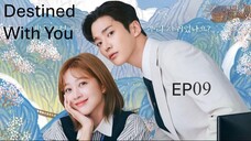 Destined With You__EP09. ENG SUB (2023)