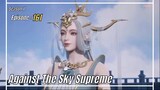 Against The Sky Supreme Episode 161 Subtitle Indonesia 1080p