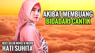 AKIBAT MEMBUANG BIDADARI CANTIK