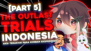 The Outlast Trials Indonesia (Part 5) feat. @MILYHYA @IdrisPasta @DanielIvann