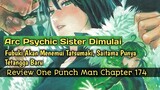 Fubuki Akan Menemui Tatsmuaki🔥 ° Review Manga One Punch Man Chapter 174