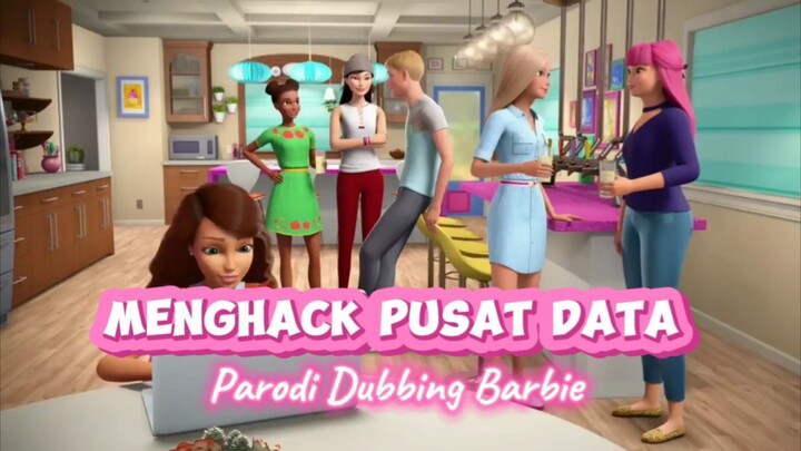 Pusat Data Desa Konoha [Parodi Fandub Indo] Barbie Dreamhouse Adventure