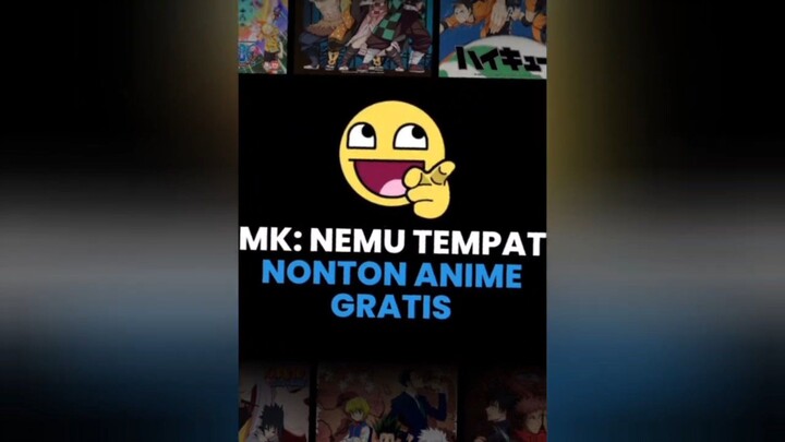 REKOMENDASI TEMPAT NONTON ANIME GRATIS