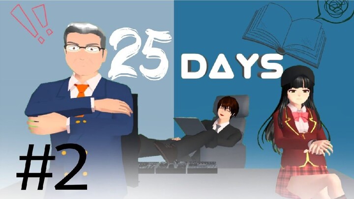 25 DAYS EPISODE 2 || DRAMA SAKURA SCHOOL SIMULATOR