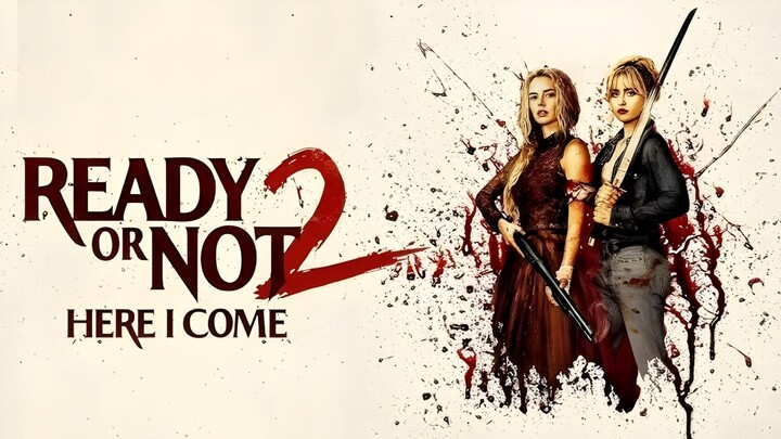 🎥 Ready Or NoT 2 : Here I Come (2026)