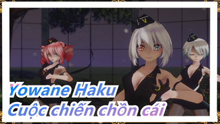 [Yowane Haku] [MMD/2K60FPS] [tập  0532] Cuộc chiến chồn cái